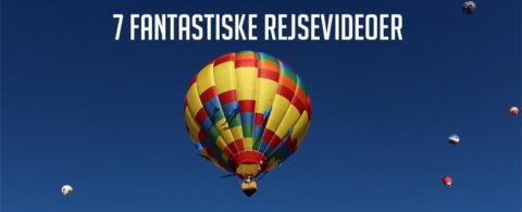7 videoer der får dig til at pakke rygsækken